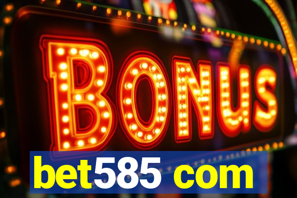 bet585 com